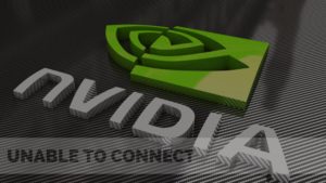 Nvidia Unable To Connect