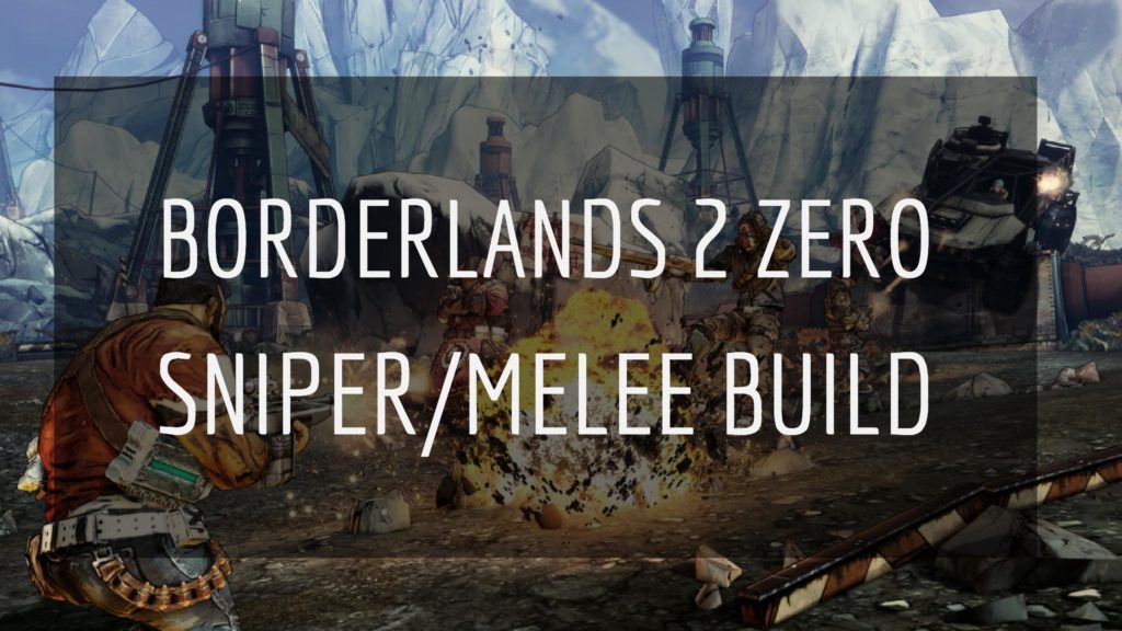 borderlands2 zero sniper/melee build skill tree